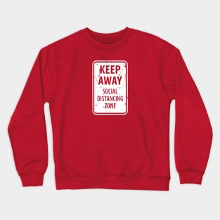 Keep Away (Social Distancing Zone) Crewneck Sweatshirt